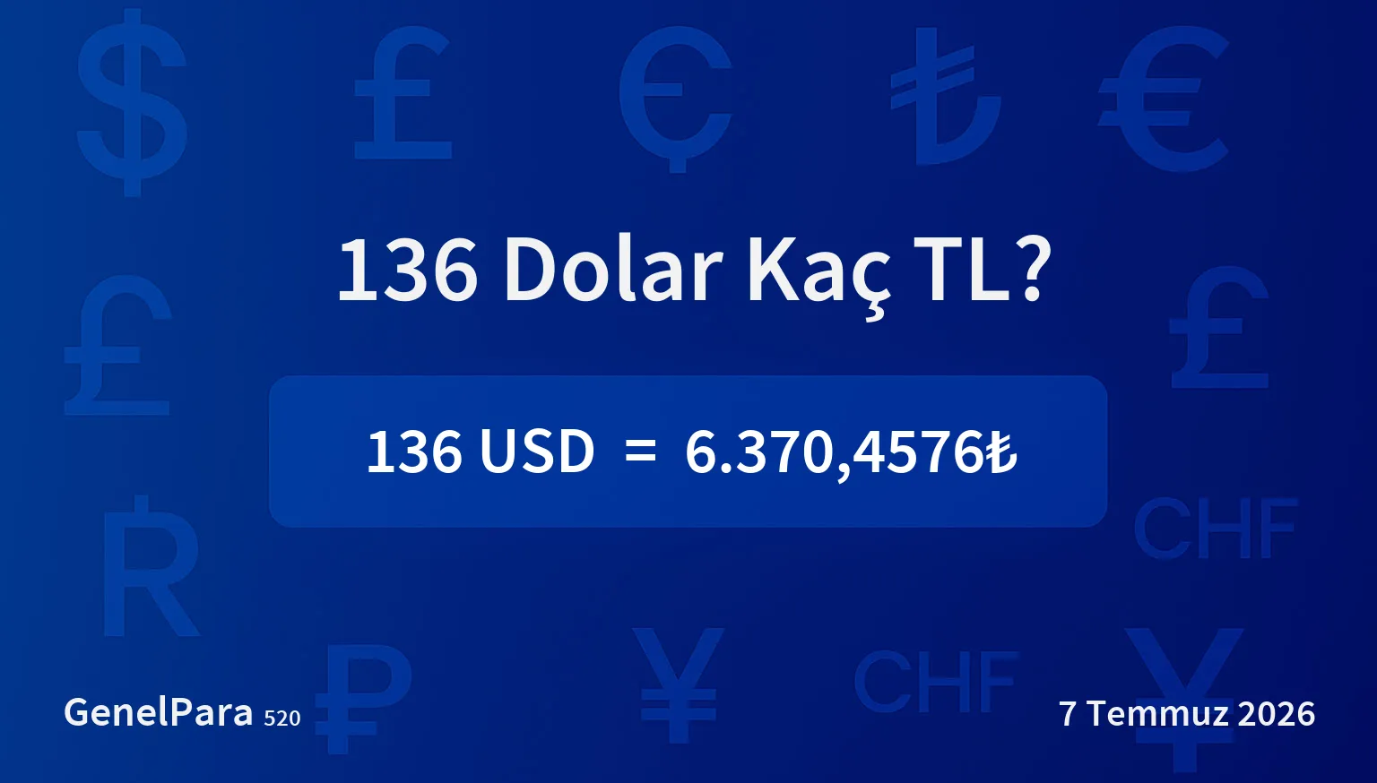 136.37 Dolar Kaç TL?