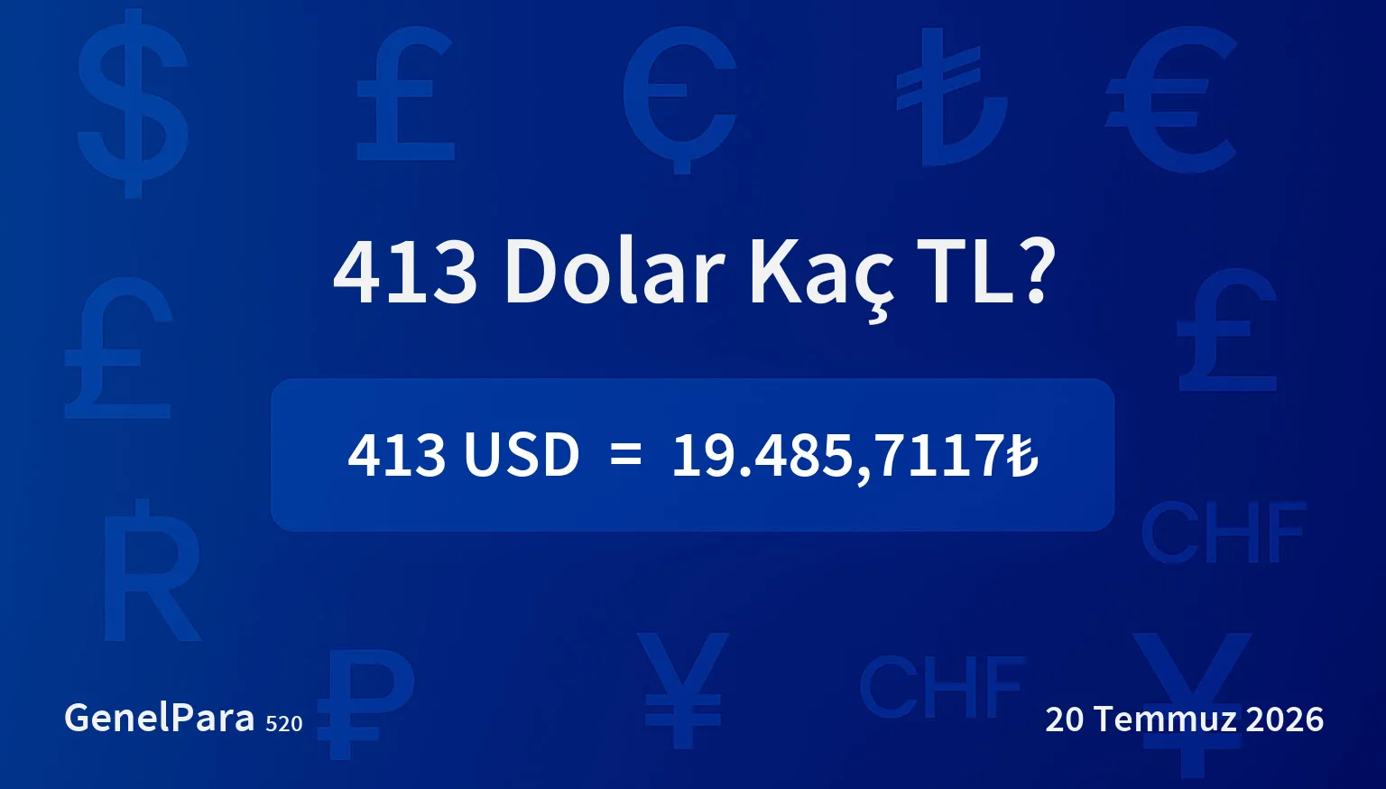 413.07 Dolar Kaç TL?