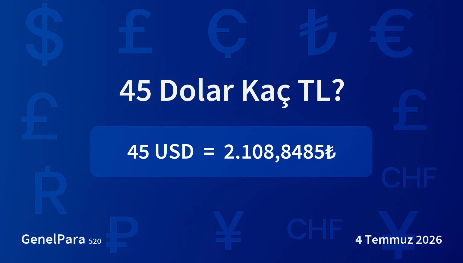 45 Dolar Kaç TL?