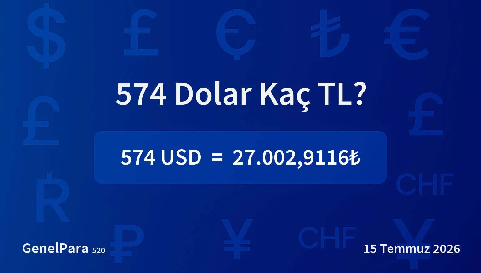 573.60 Dolar Kaç TL?