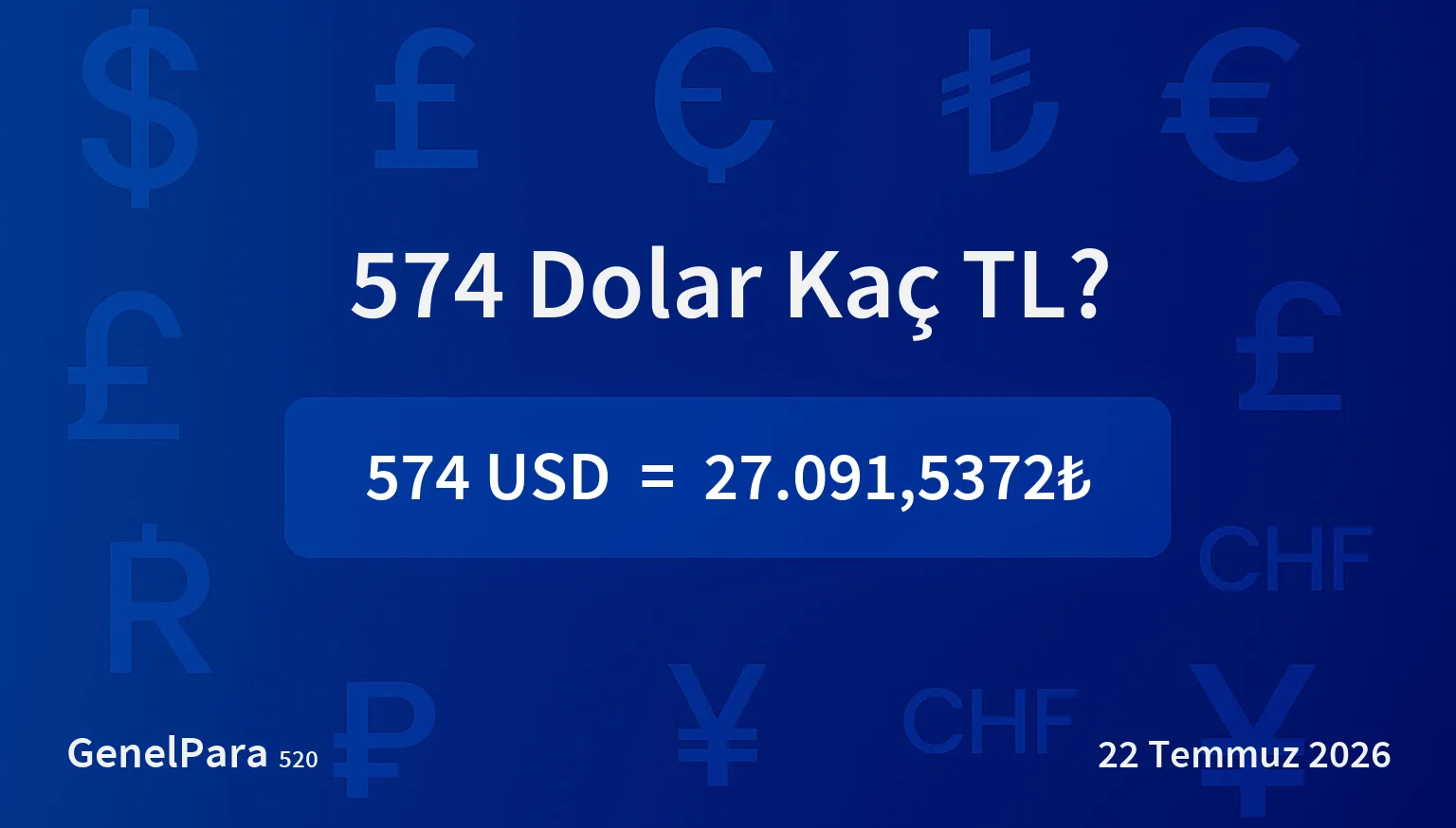 574.13 Dolar Kaç TL?
