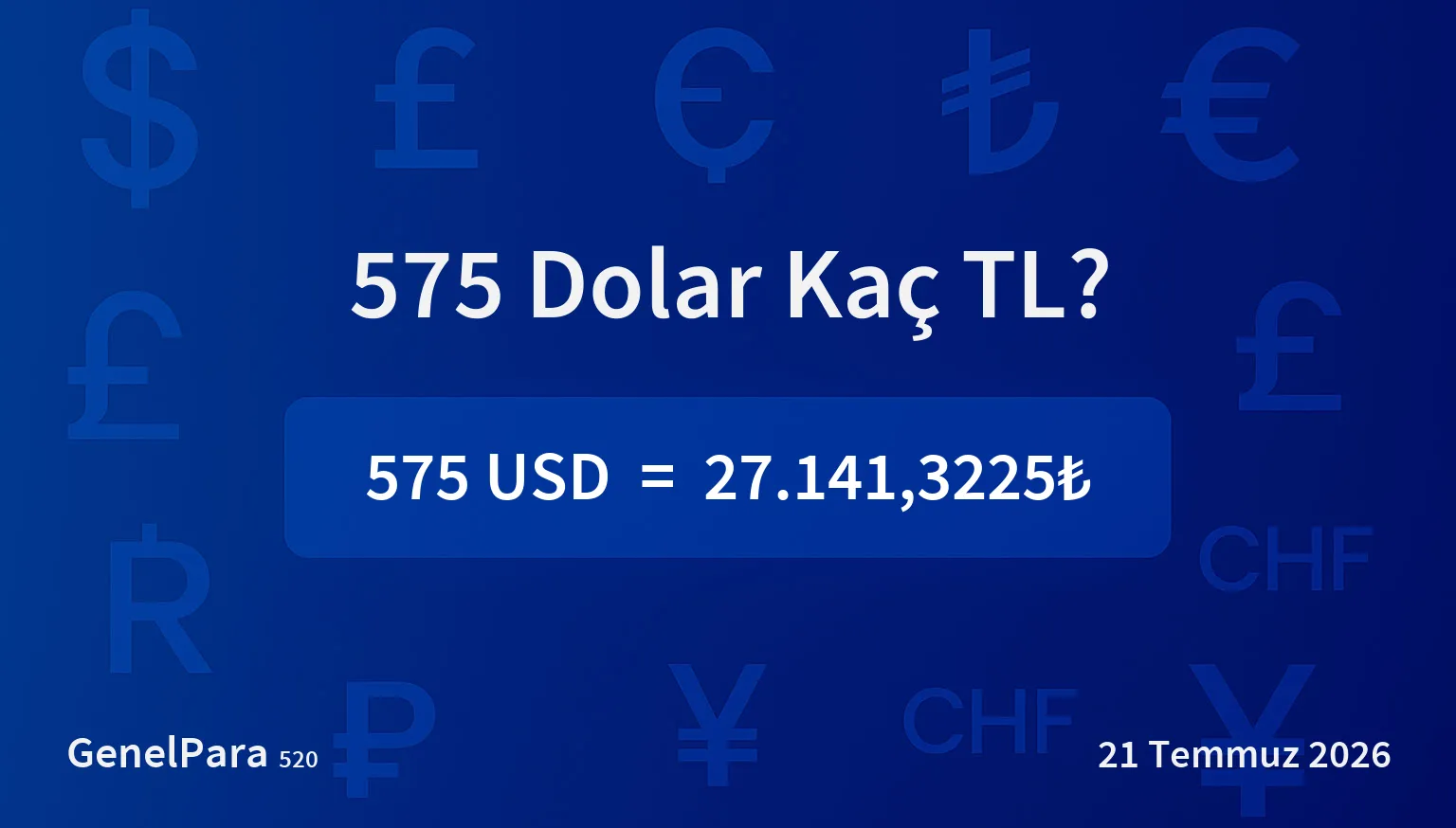 574.70 Dolar Kaç TL?
