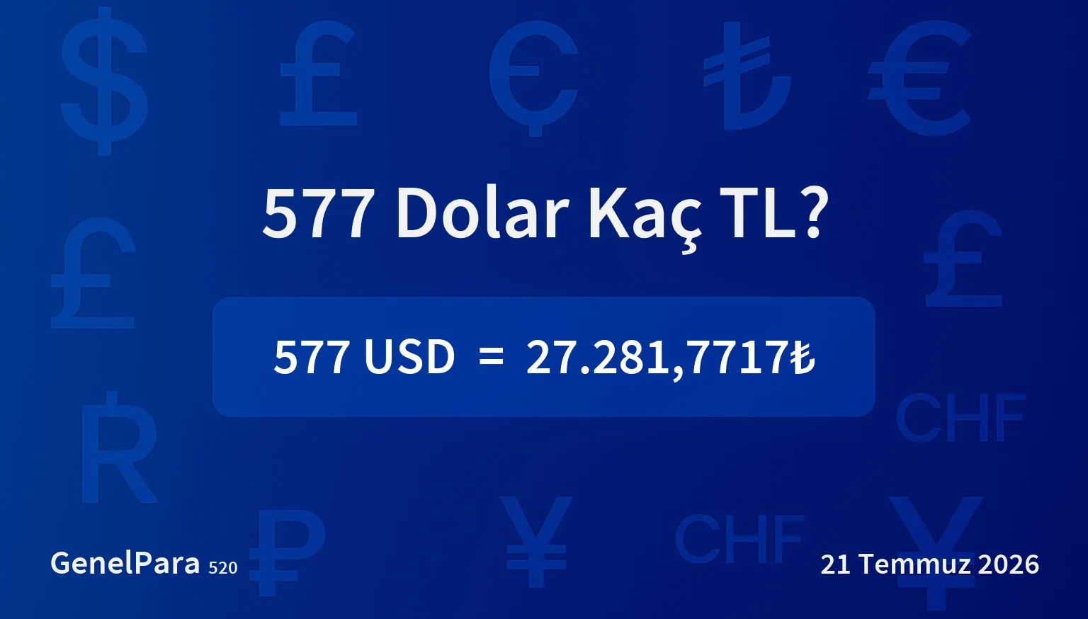 577.32 Dolar Kaç TL?