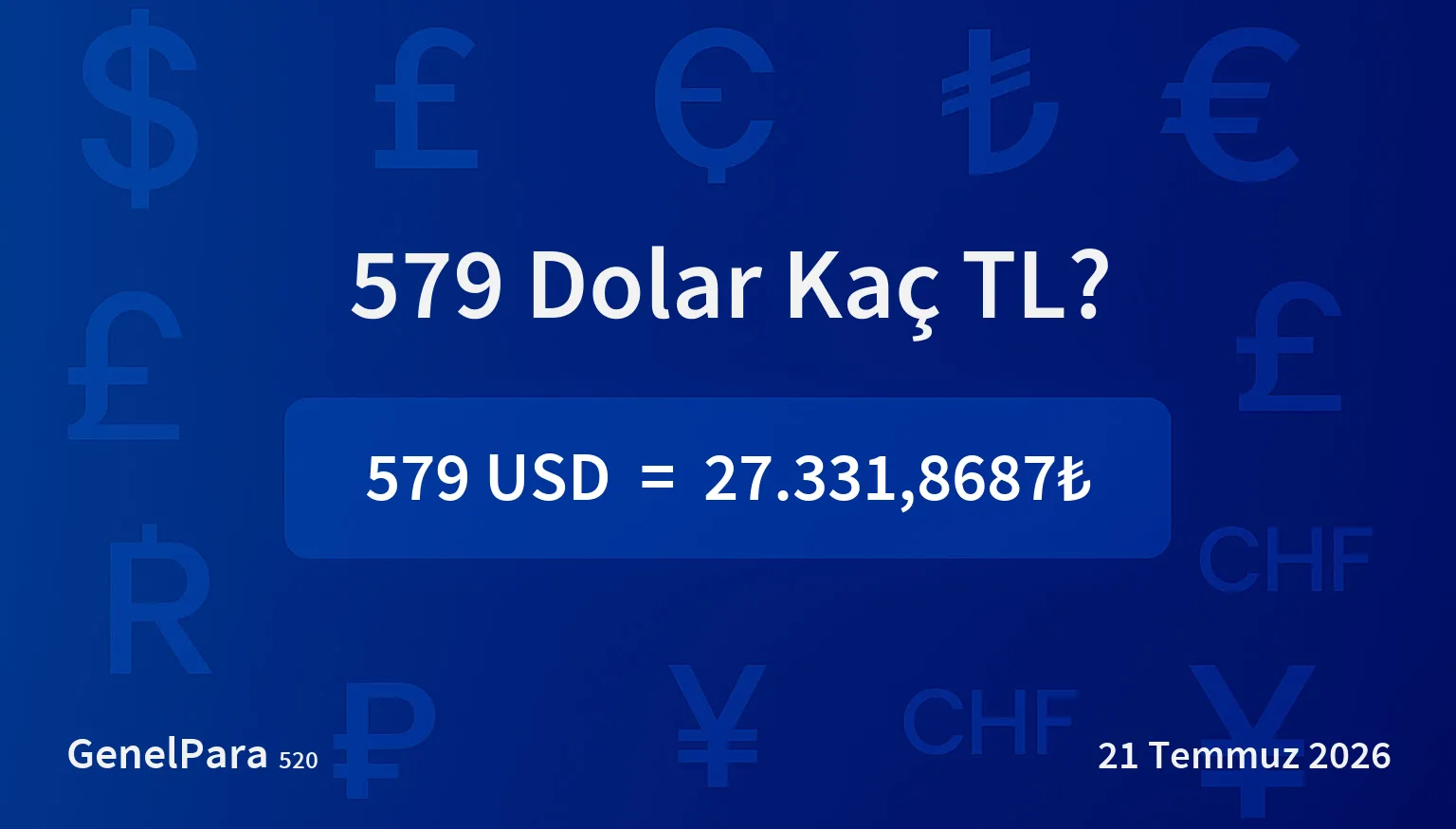 579.25 Dolar Kaç TL?