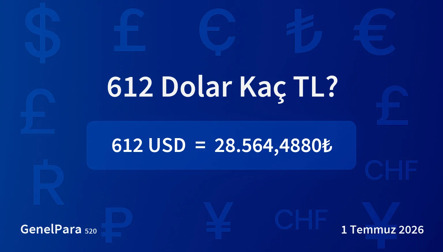 612.48 Dolar Kaç TL?