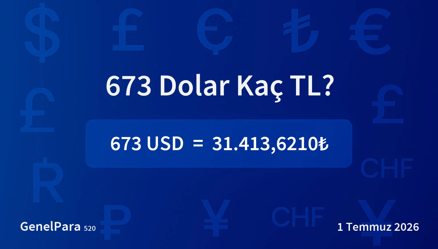 673.46 Dolar Kaç TL?