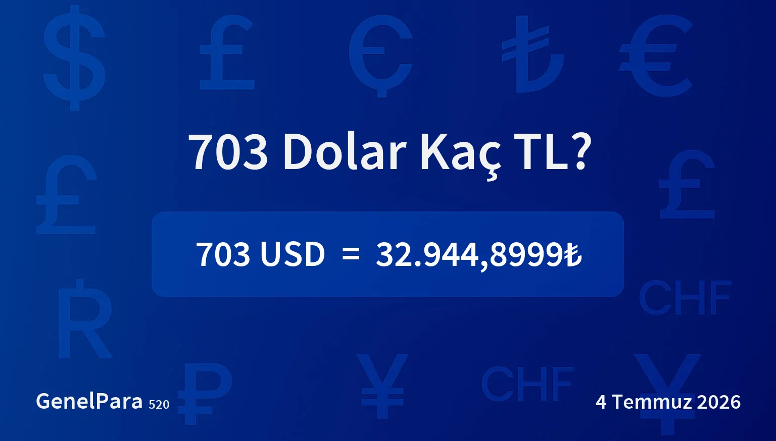 703.10 Dolar Kaç TL?