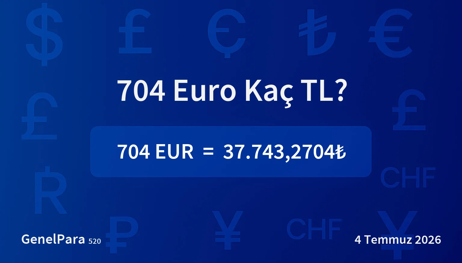 704.39 Euro Kaç TL?