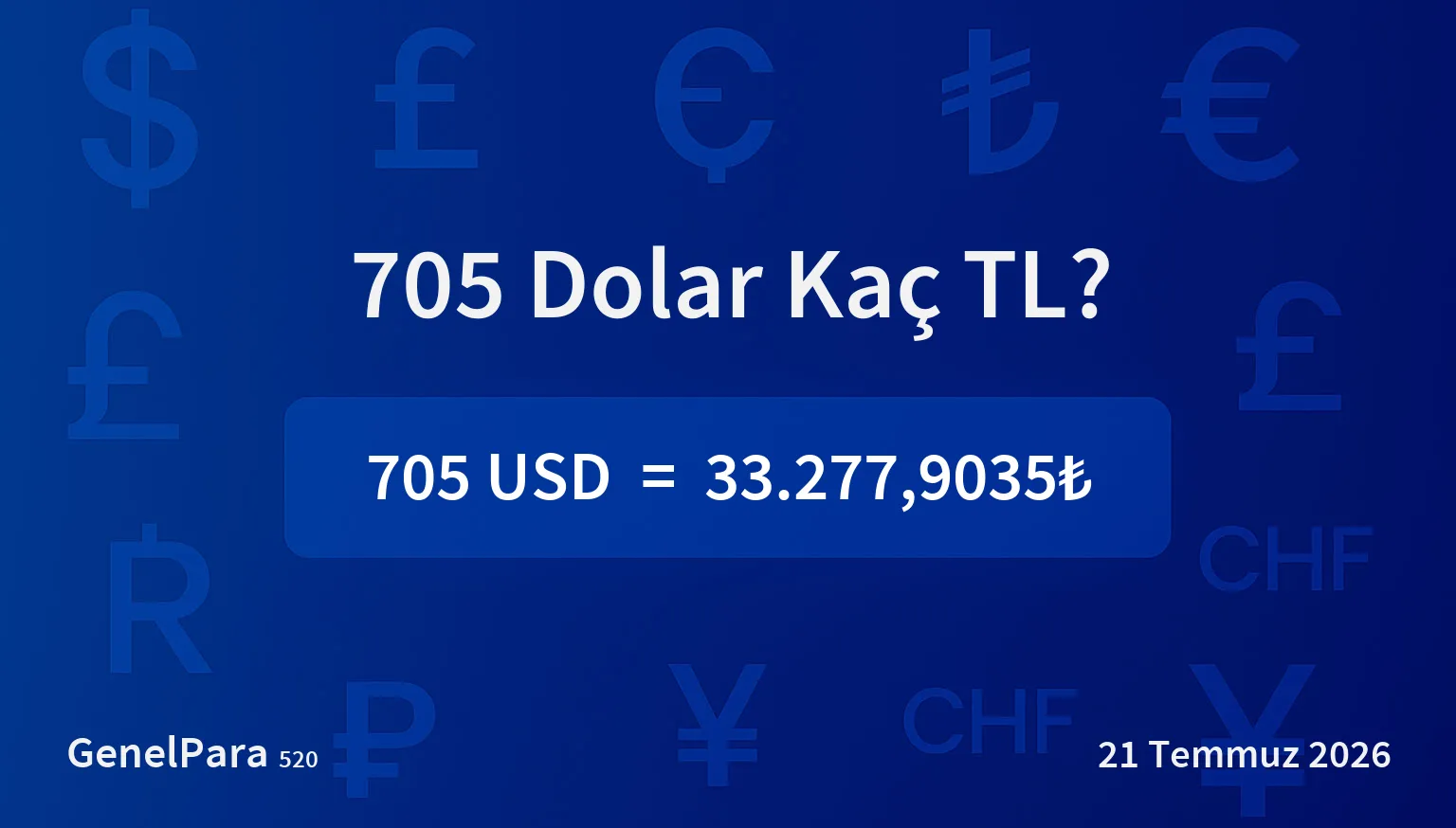 705.42 Dolar Kaç TL?