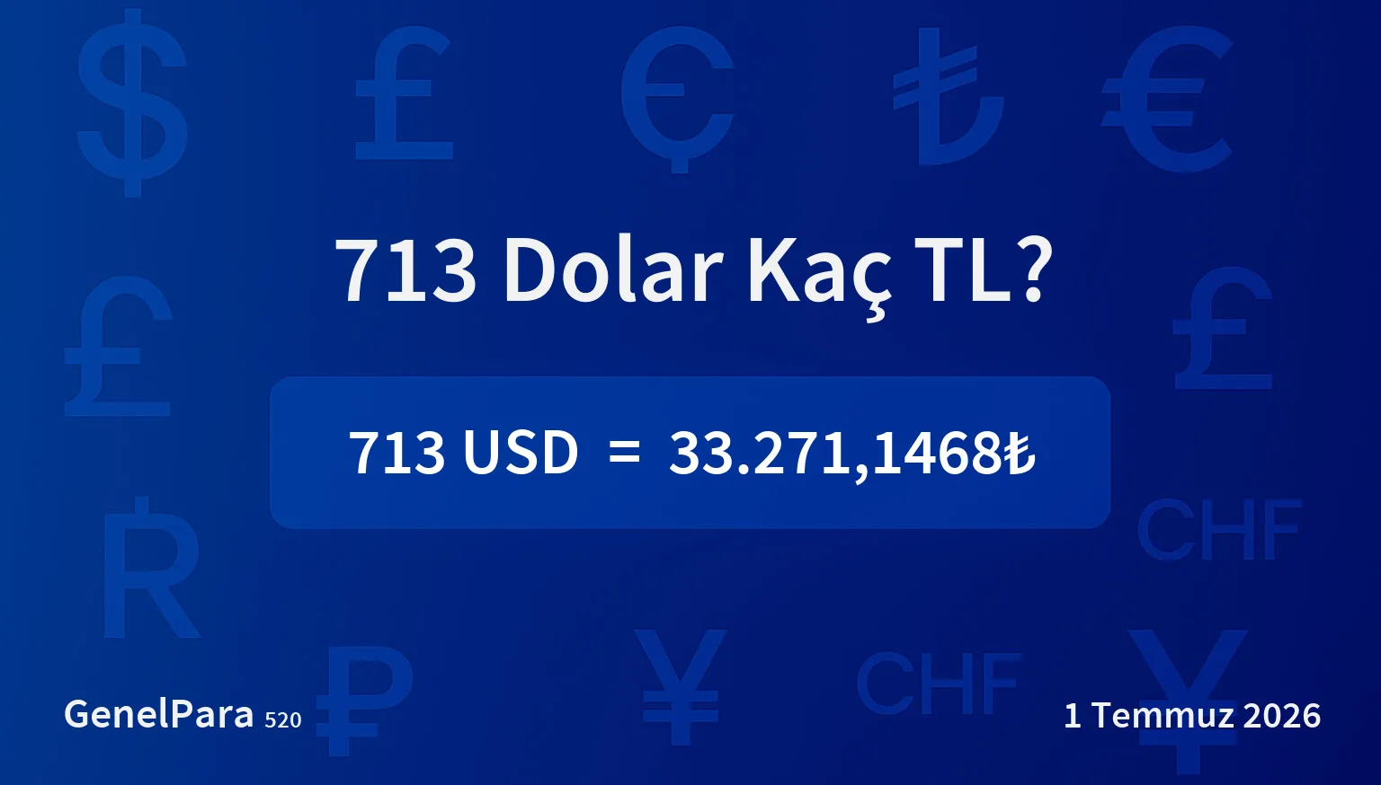713.07 Dolar Kaç TL?