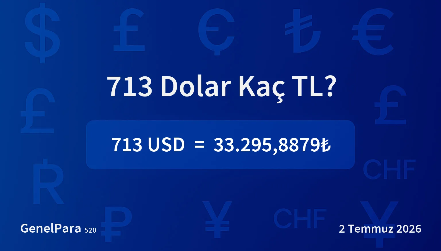712.77 Dolar Kaç TL?