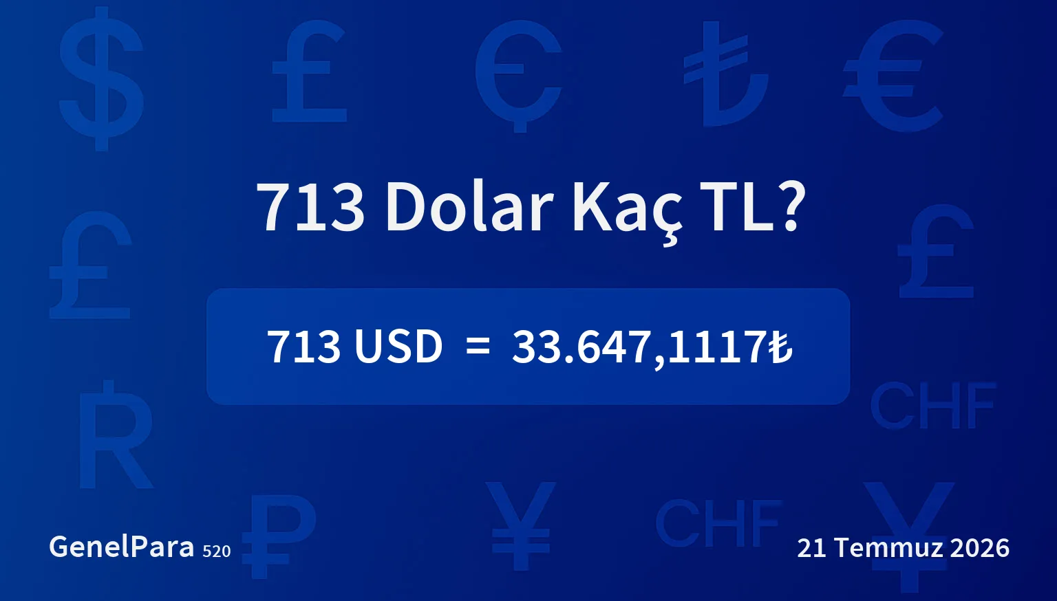713.04 Dolar Kaç TL?