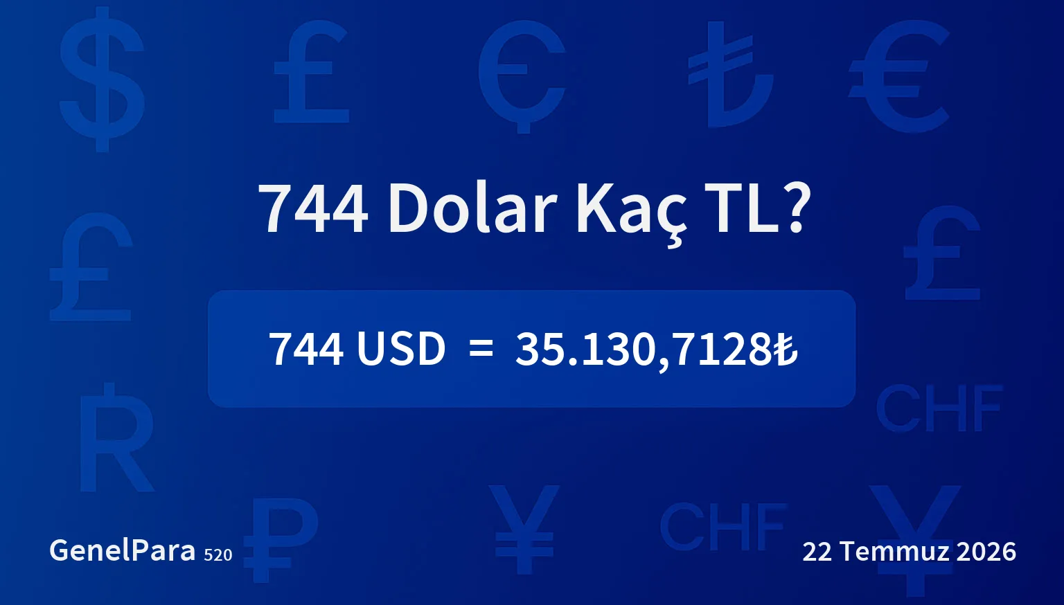744.02 Dolar Kaç TL?