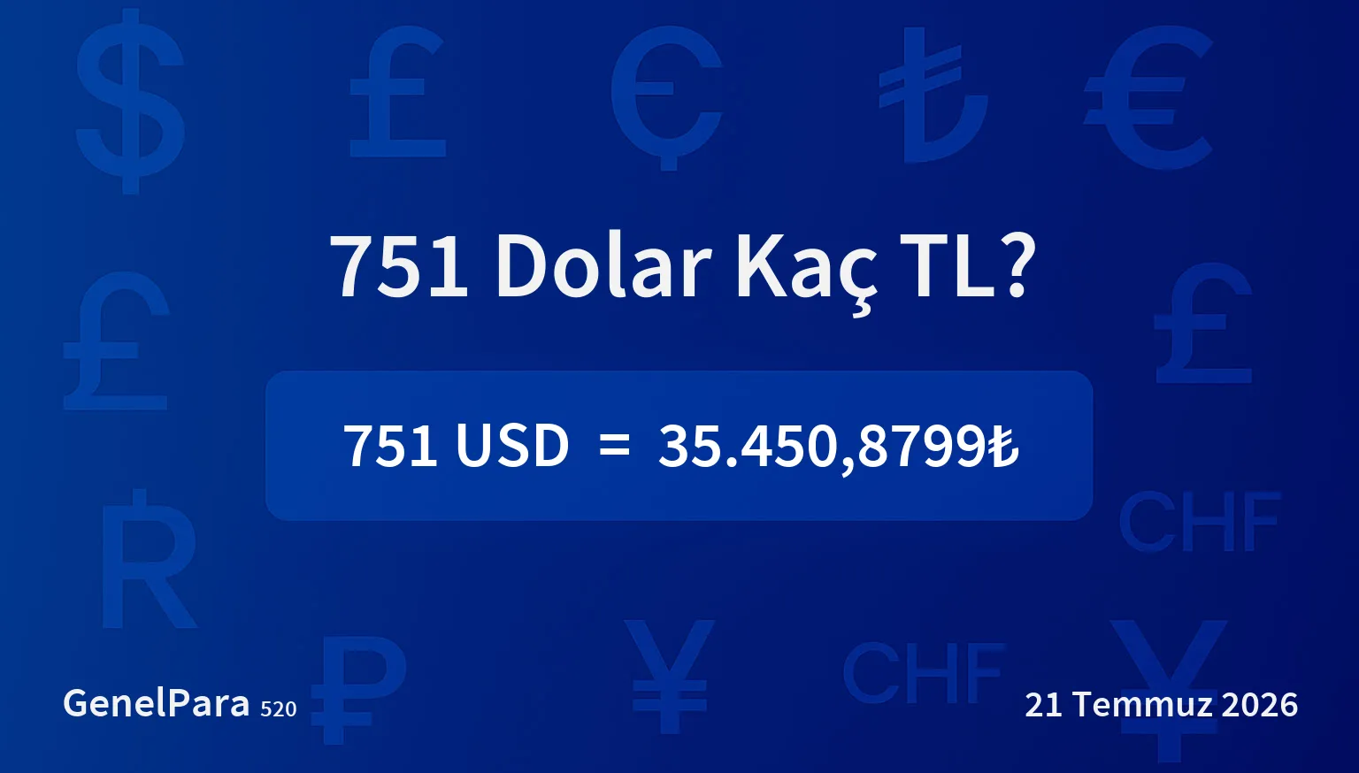 751.45 Dolar Kaç TL?