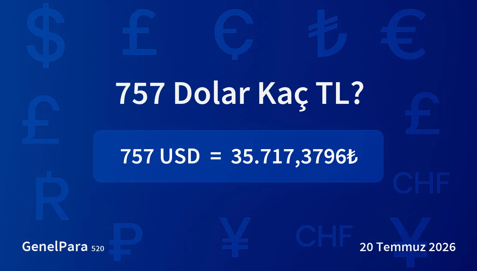 757.20 Dolar Kaç TL?