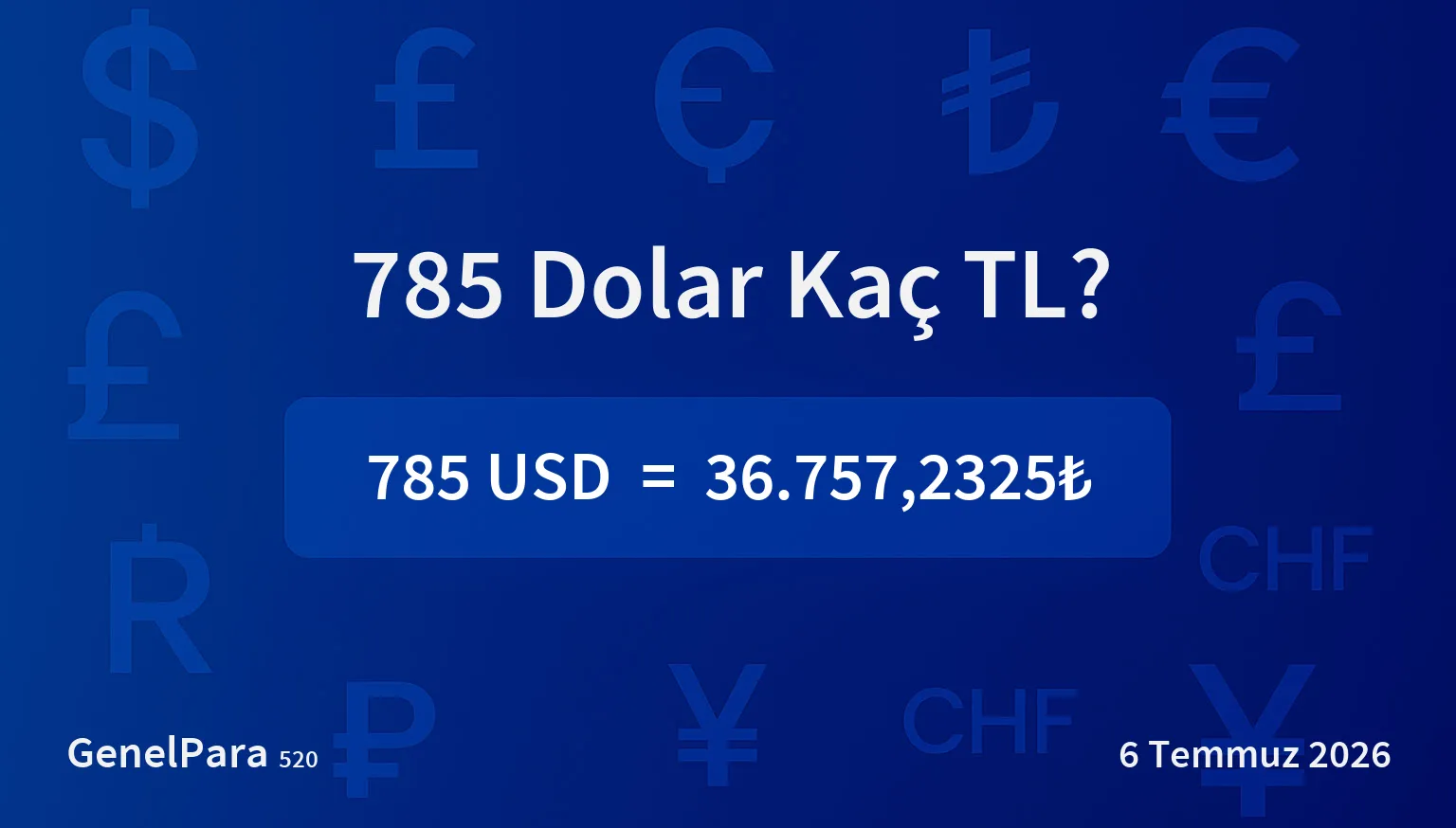 785.40 Dolar Kaç TL?