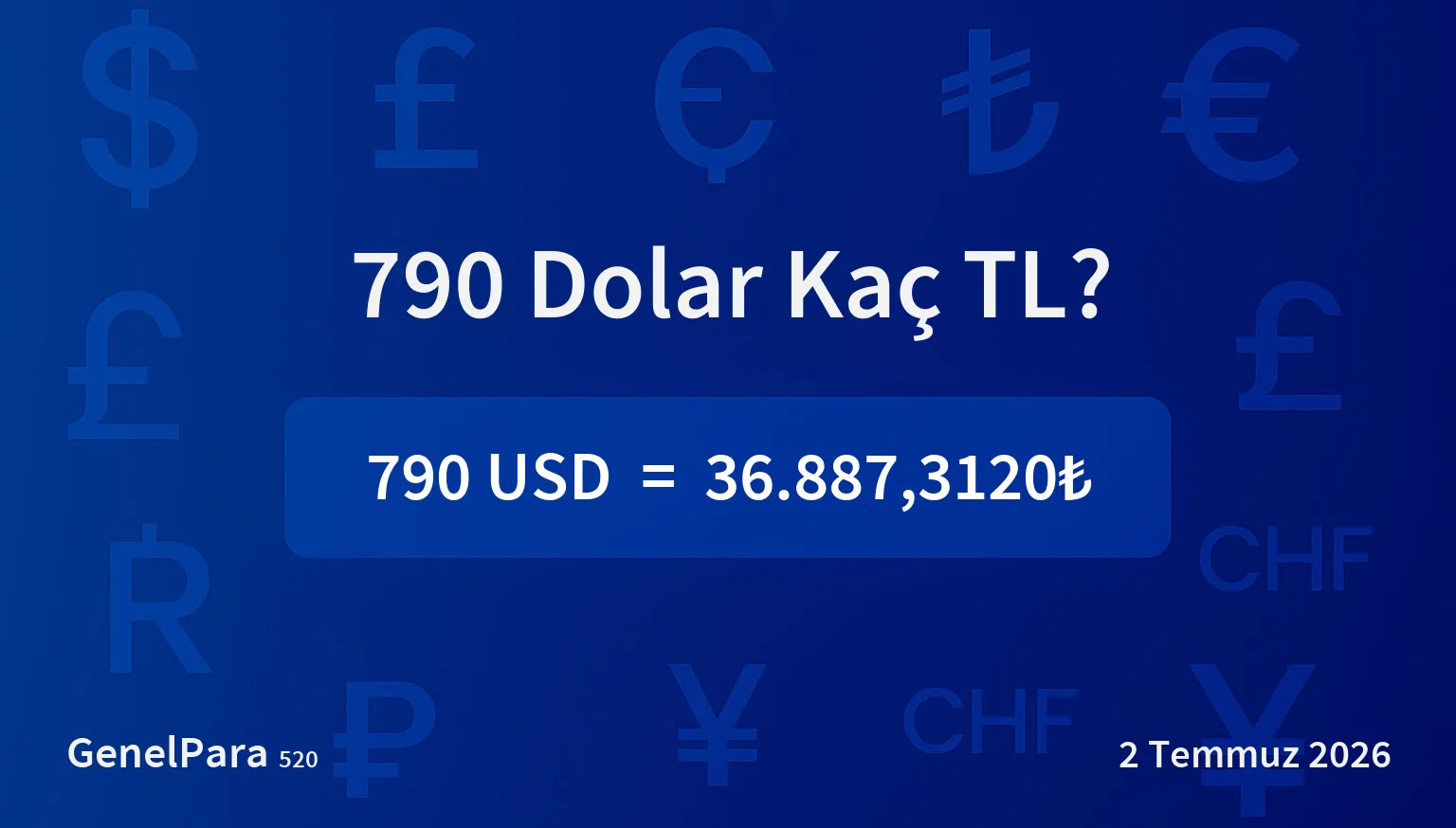 790 Dolar Kaç TL?